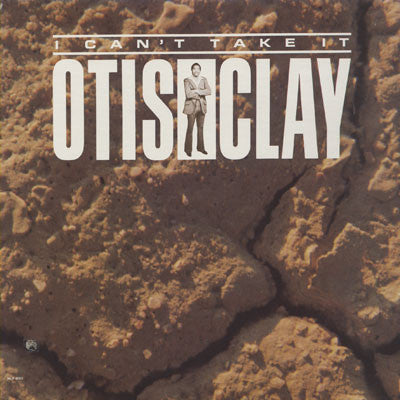 Otis Clay : I Can't Take It (LP, Album)