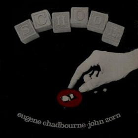 Eugene Chadbourne / John Zorn : School (2xLP, Album)