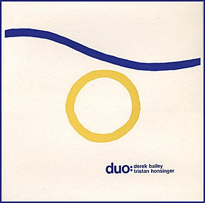 Derek Bailey / Tristan Honsinger : Duo (LP, Album)