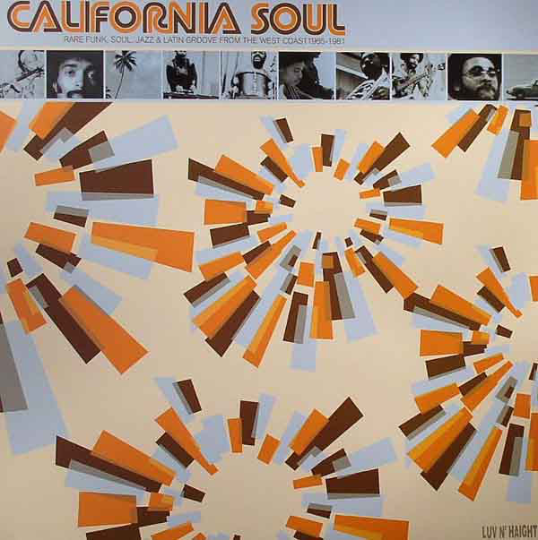 Various : California Soul (Rare Funk, Soul, Jazz & Latin Groove From The West Coast 1965-1981) (2xLP, Comp)