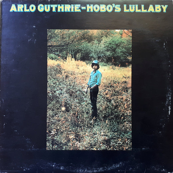 Arlo Guthrie : Hobo's Lullaby (LP, Album, RE)