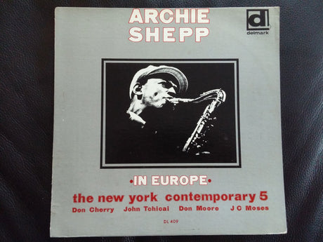 Archie Shepp With The New York Contemporary Five : In Europe (LP, Album, RE)