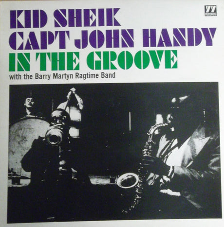 Kid Sheik*, Capt. John Handy* With The Barry Martyn Ragtime Band* : In The Groove (LP, Album)