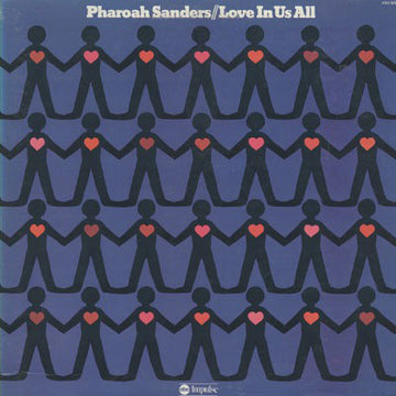Pharoah Sanders : Love In Us All (LP, Album, Quad, Gat)