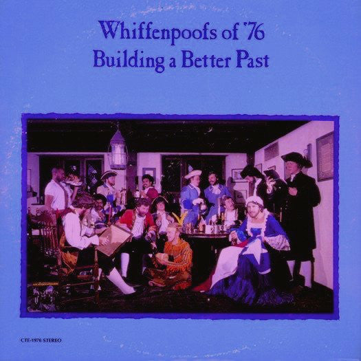 The Whiffenpoofs : Building A Better Past (LP, Album)