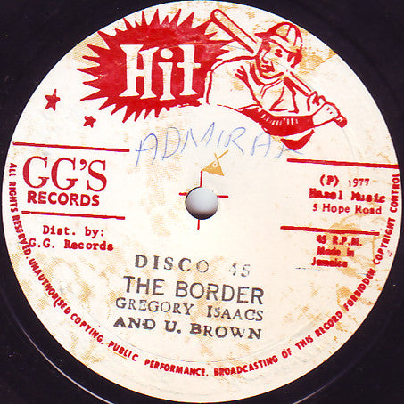 Gregory Isaacs And U. Brown* / GG's All Stars* : The Border (12")