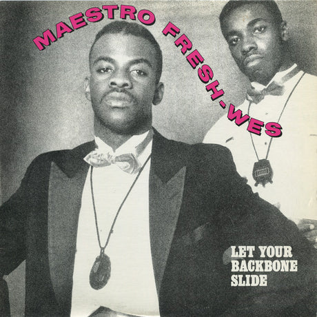 Maestro Fresh-Wes : Let Your Backbone Slide (12")