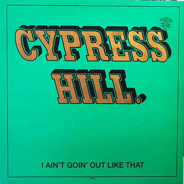 Cypress Hill : I Ain't Goin' Out Like That (12", Single)