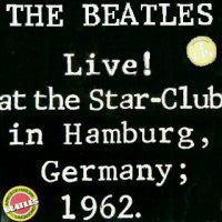 The Beatles : Live! At The Star-Club In Hamburg, Germany; 1962 (2xLP, Album, Gat)
