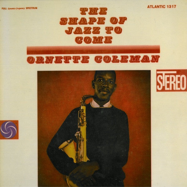 Ornette Coleman : The Shape Of Jazz To Come (LP, Album, RE, PR)