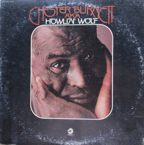 Howlin' Wolf : Chester Burnett A.K.A. Howlin' Wolf (2xLP, Comp, Gat)