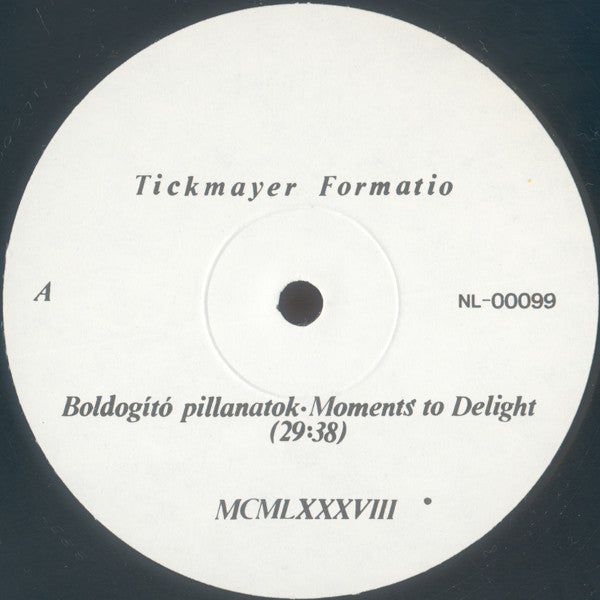 Tickmayer Formatio : Boldogító Pillanatok • Moments To Delight (Music In Memory Of Kassàk Lajos) / Urban Music (LP, Album)