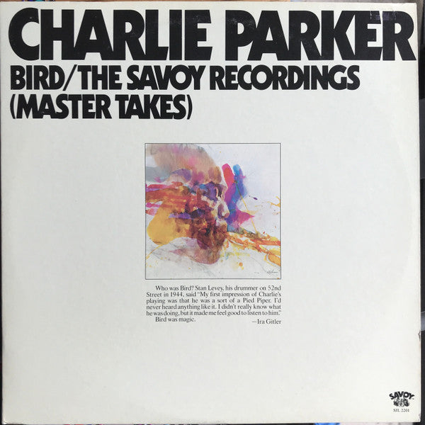 Charlie Parker : Bird / The Savoy Recordings (Master Takes) (2xLP, Comp, RP)