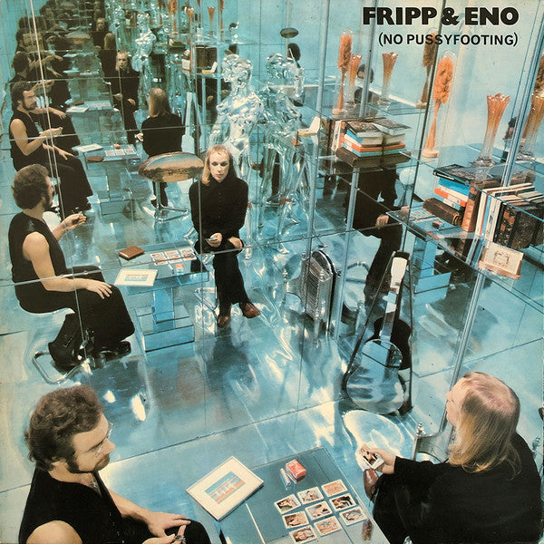 Fripp & Eno : (No Pussyfooting) (LP, Album, Gat)