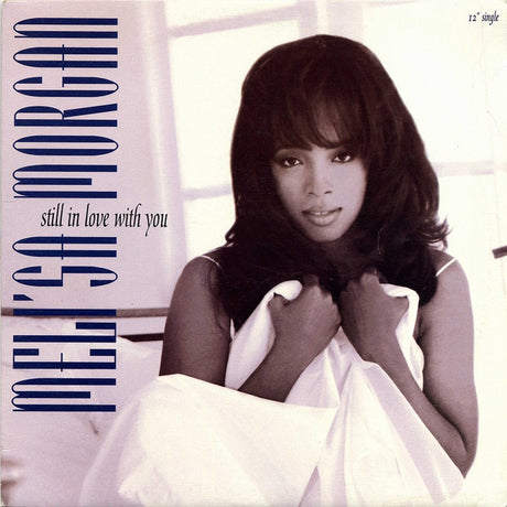 Meli'sa Morgan : Still In Love With You (12", Single)