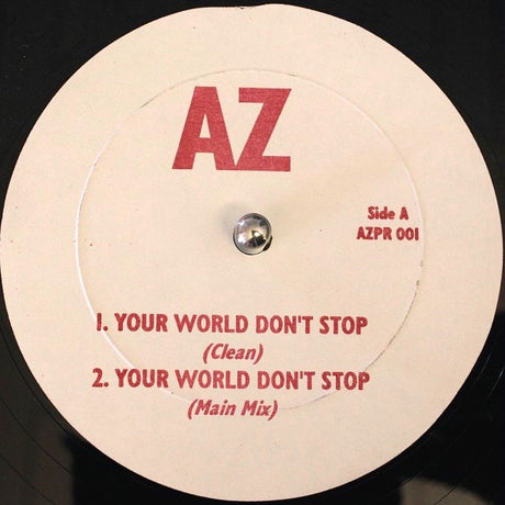 AZ : Your World Don't Stop (12", Unofficial)
