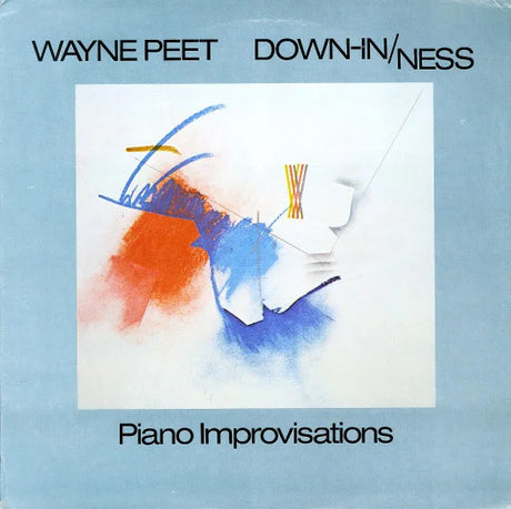 Wayne Peet : Down-In/Ness (LP)