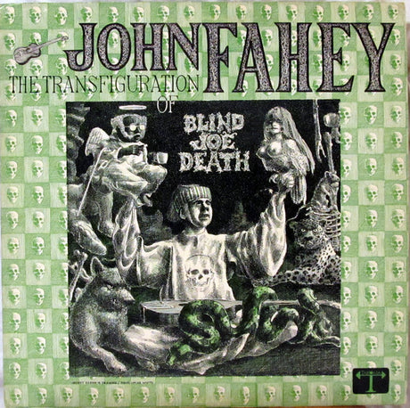 John Fahey : The Transfiguration Of Blind Joe Death (LP, Album, RE)