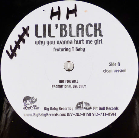 Lil Black , featuring T-Baby : Why You Wanna Hurt Me Girl (12", Single, Promo)
