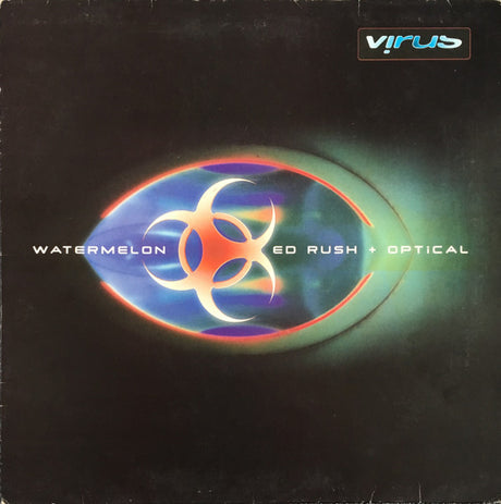 Ed Rush + Optical* : Watermelon / Sick Note (12")
