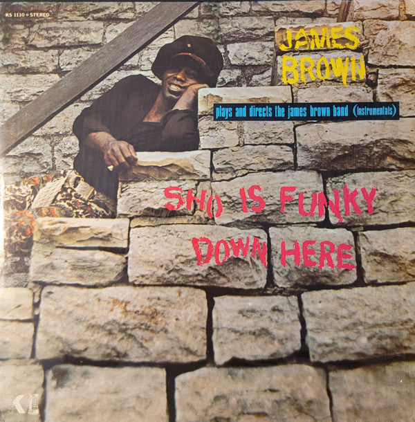 James Brown Plays And Directs The James Brown Band : Sho Is Funky Down Here (LP, Album)