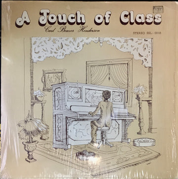 Carl "Beaver" Henderson : A Touch of Class (LP)