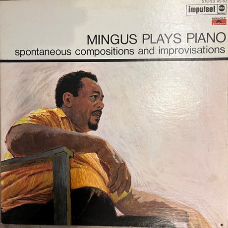 Charles Mingus : Mingus Plays Piano (Spontaneous Compositions And Improvisations) (LP, Album, Mono)