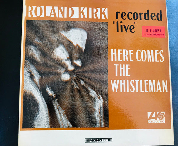 Roland Kirk : Here Comes The Whistleman (LP, Album, Mono, Promo)