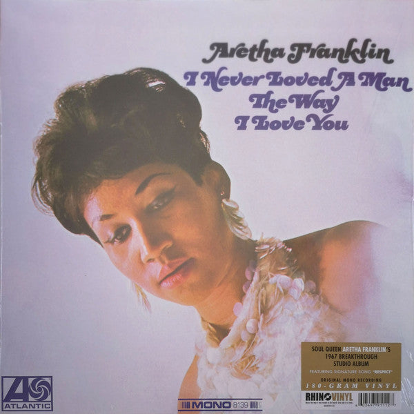 Aretha Franklin : I Never Loved A Man The Way I Love You (LP, Album, Mono, RE, 180)