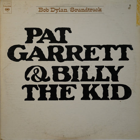 Bob Dylan : Pat Garrett & Billy The Kid (LP, Album)