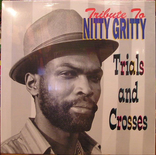 Nitty Gritty : Tribute To Nitty Gritty Trial And Crosses (LP, Comp)