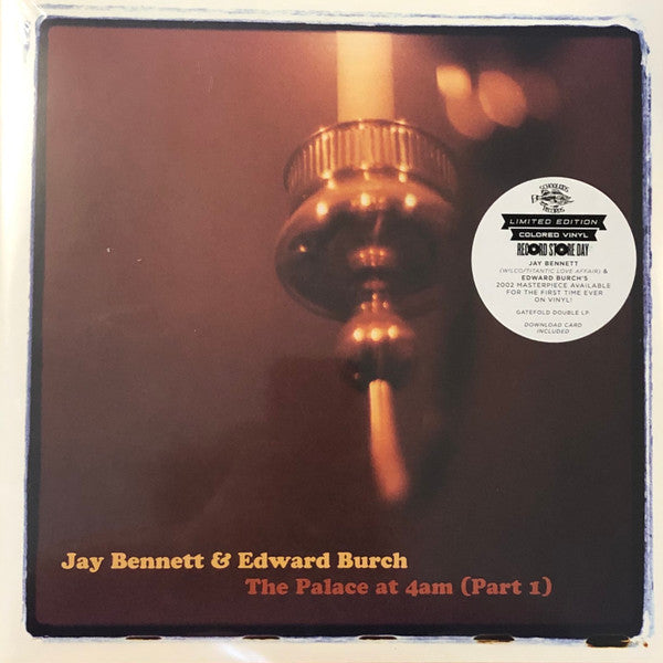 Jay Bennett & Edward Burch : The Palace At 4AM (Part 1) (2xLP, Album, RSD, Ltd, Cle)