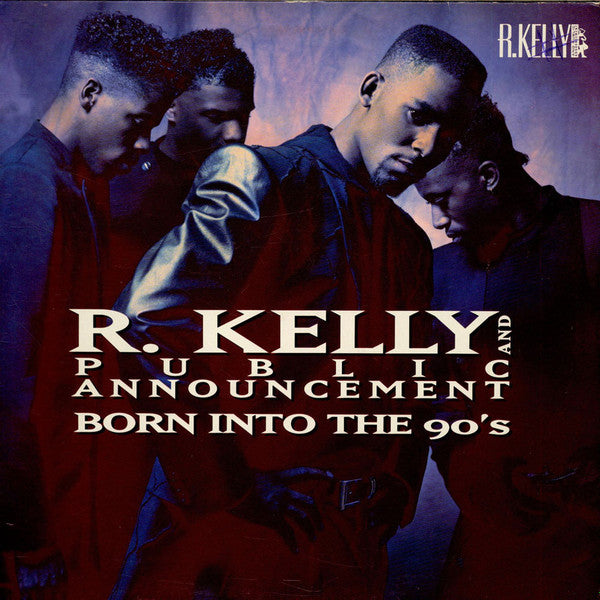 R. Kelly And Public Announcement : Born Into The 90's (LP, Album)