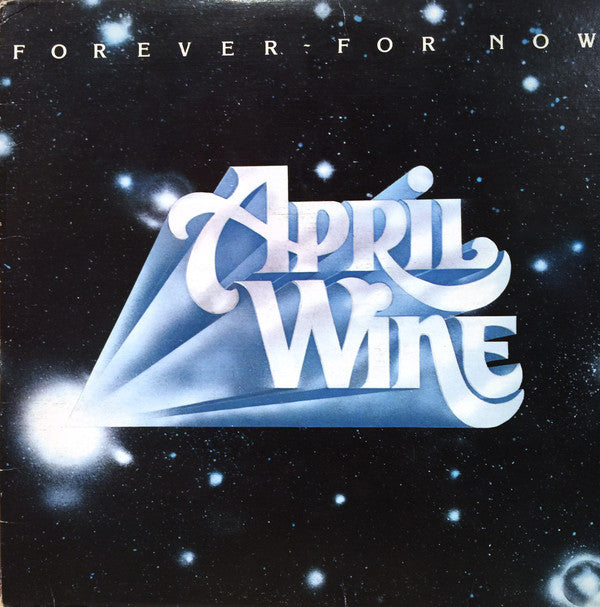April Wine : Forever For Now (LP, Album)