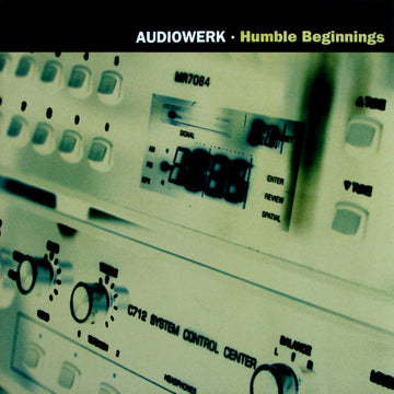 Audiowerk : Humble Beginnings (12")