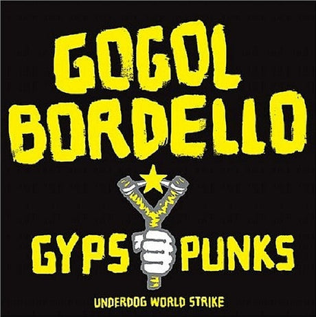 Gogol Bordello : Gypsy Punks (Underdog World Strike) (2xLP, Album, RE, Gat)