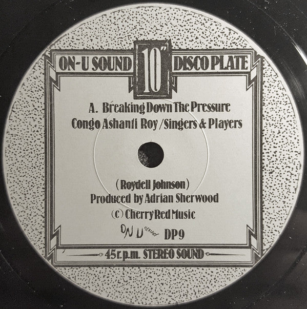 Congo Ashanti Roy / Singers & Players : Breaking Down The Pressure (10")