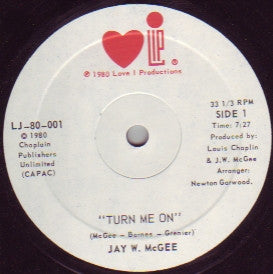 Jay W. McGee : Turn Me On & Your Love (12")