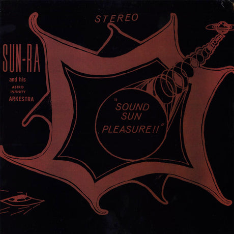 Sun Ra And His Astro Infinity Arkestra* : Sound Sun Pleasure!! (LP, Album, Ltd, RE, 180)