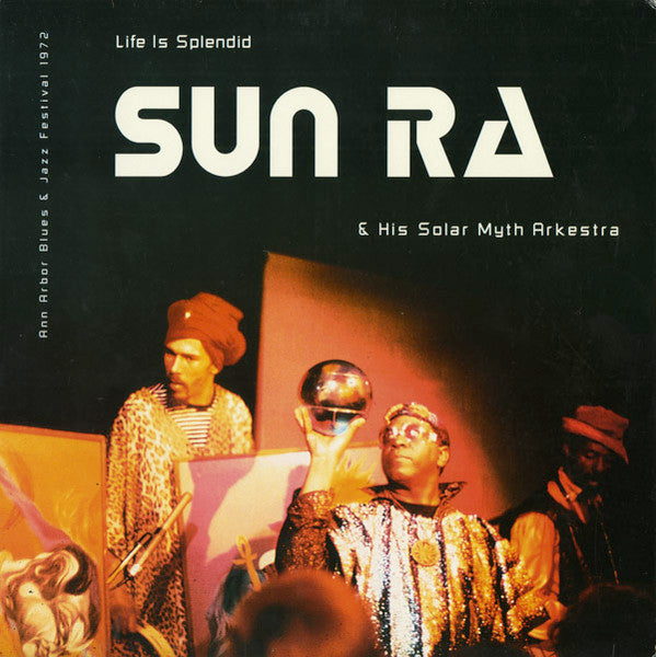 The Sun Ra Arkestra : Life Is Splendid (LP, Album)