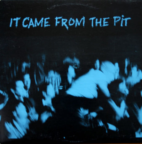 Various : It Came From The Pit (LP, Comp)