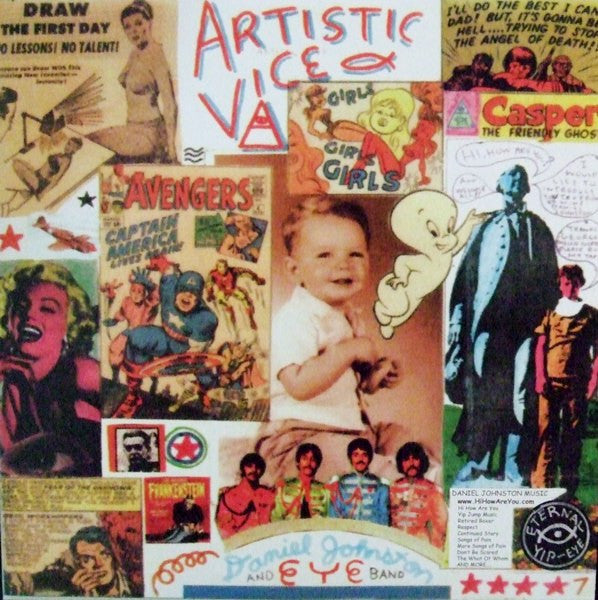 Daniel Johnston : Artistic Vice / 1990 (LP, Album, RE + LP, Album, RE + Comp)