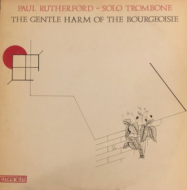 Paul Rutherford (2) : The Gentle Harm Of The Bourgeoisie (LP)