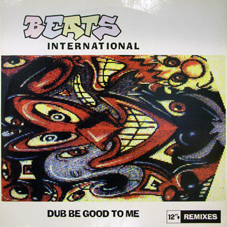Beats International : Dub Be Good To Me (12")