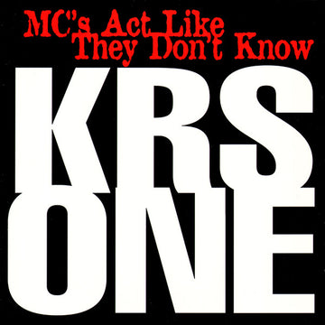 KRS-One : MC's Act Like They Don't Know (12")