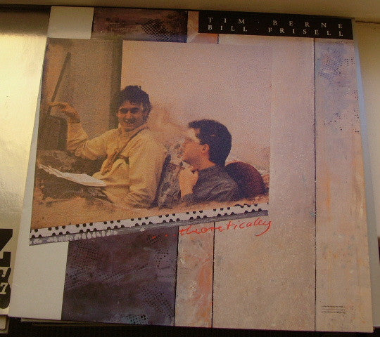 Tim Berne, Bill Frisell : ...Theoretically (LP, Album, RE)