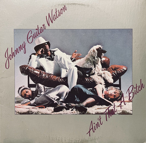 Johnny Guitar Watson : Ain't That A Bitch (LP, Album, Ter)
