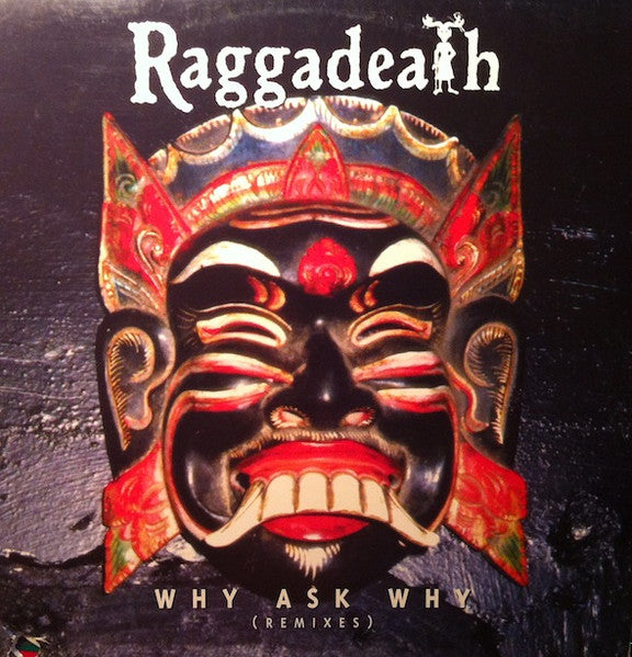 Raggadeath : Why Ask Why (12", Gol)