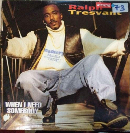 Ralph Tresvant : When I Need Somebody (12")