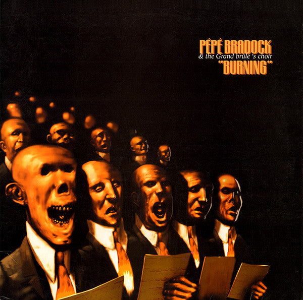 Pépé Bradock & The Grand Brûlé's Choir : Burning (12")